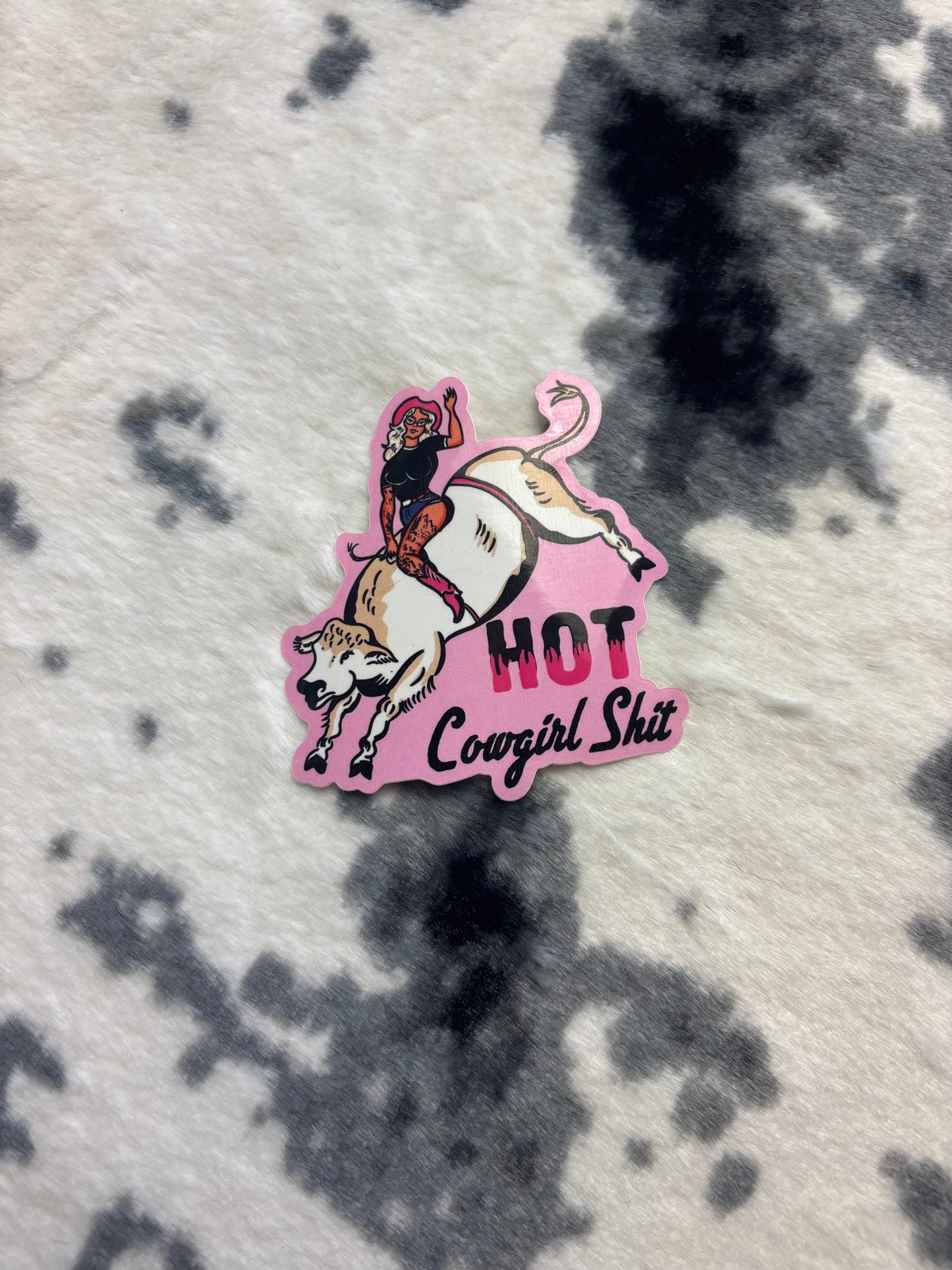 Hot Cowgirl Shit Sticker
