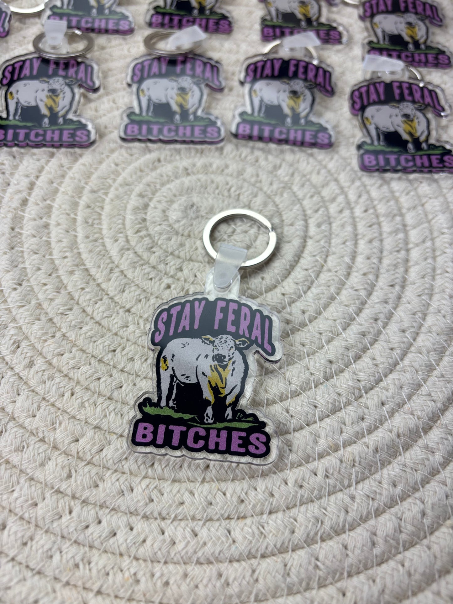 Stay Feral Bitches Keychain