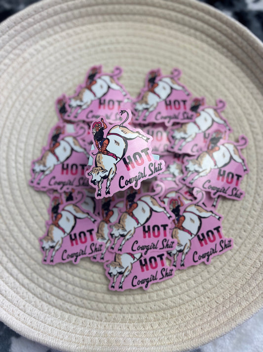 Hot Cowgirl Shit Sticker