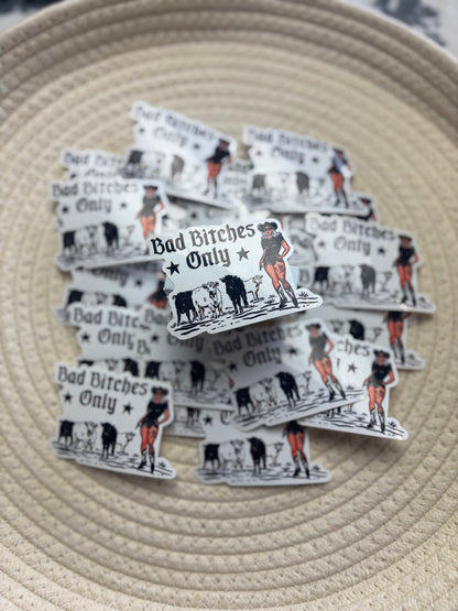 Bad Bitches Only Sticker