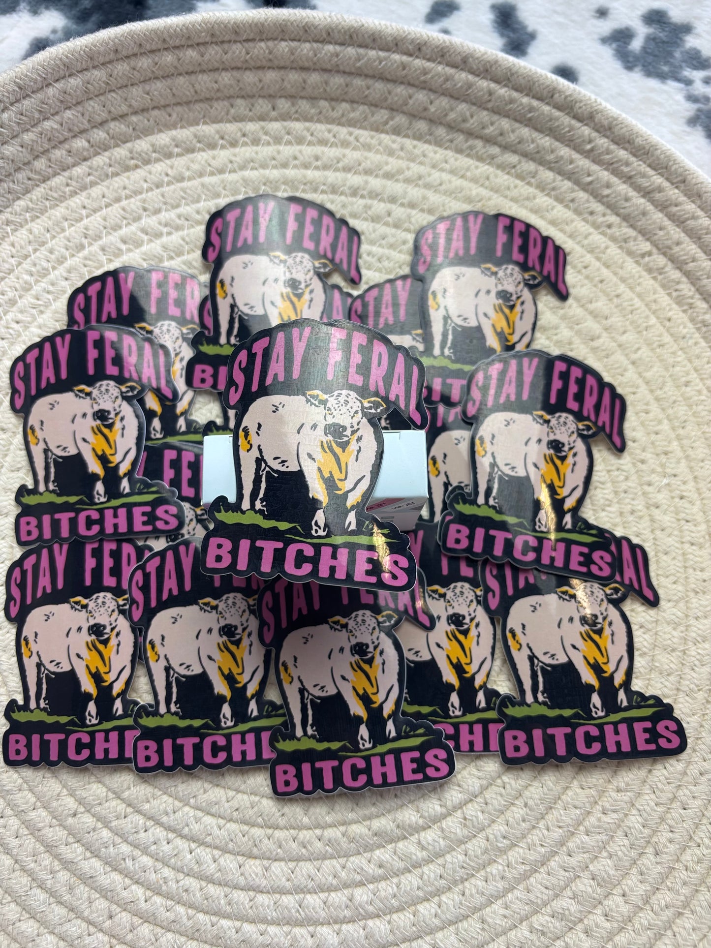Stay Feral Bitches Sticker